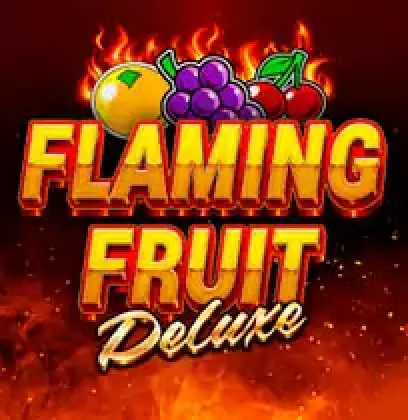 Flaming Fruit Deluxe